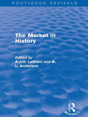 cover image of The Market in History (Routledge Revivals)